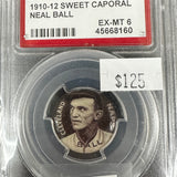 1910 Sweet Caporal Pin Neal Ball PSA 6