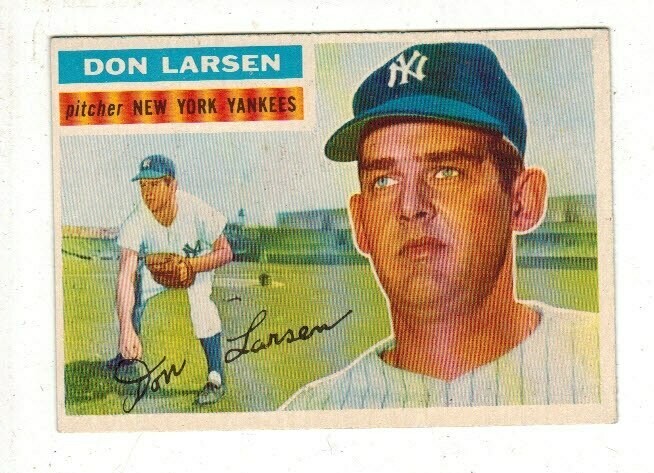 1956 Topps #332 Don Larsen rookie list $120