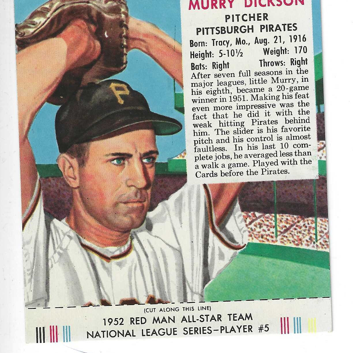 1952 Red Man Tobacco w/ Tabs #NL5 Murry Dickson Ex/Mint or better