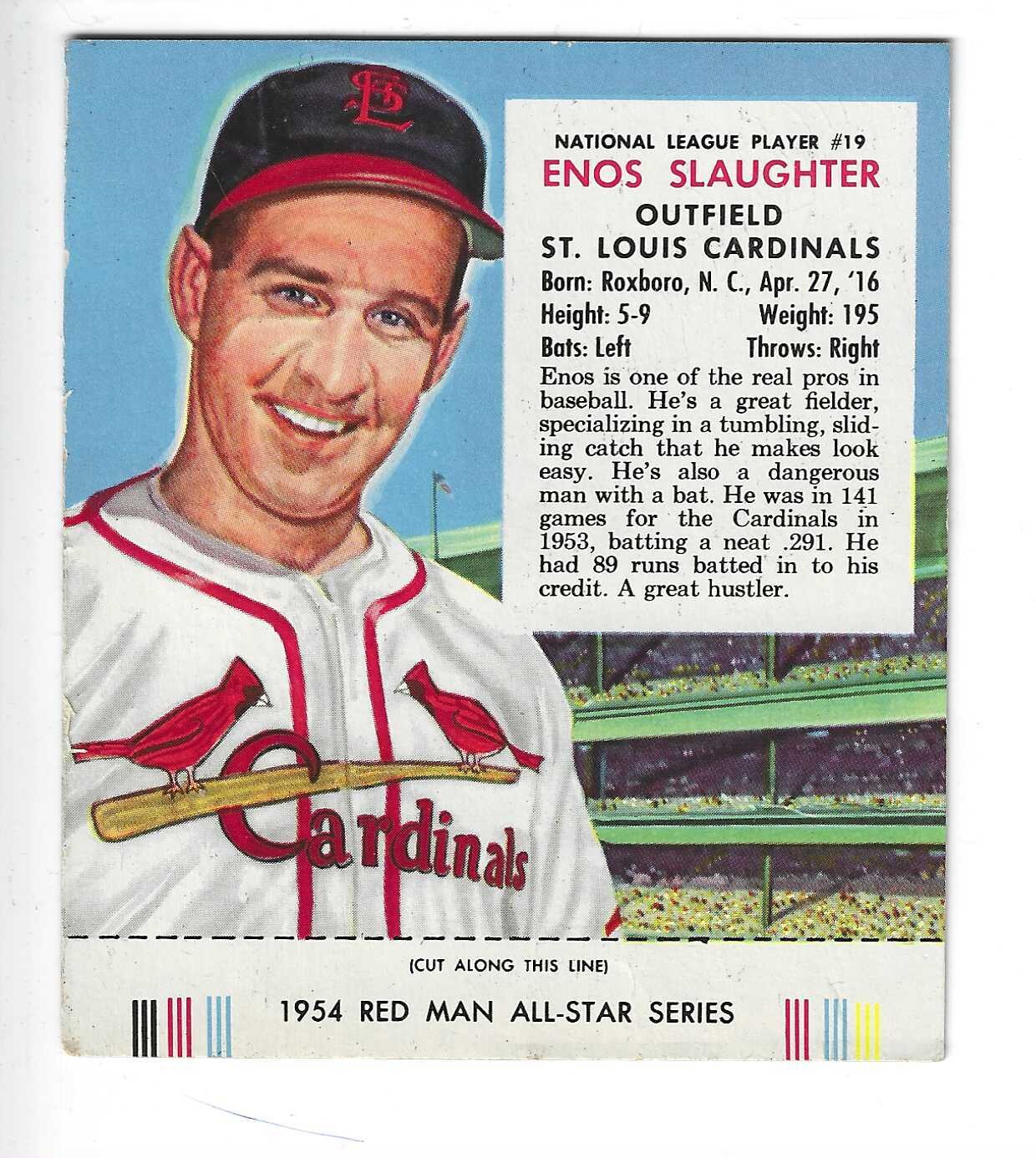 1954 Red Man Tobacco w/ Tabs #NL19 Enos Slaughter VG/Ex Variation List $215 Pen on Back