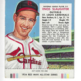 1954 Red Man Tobacco w/ Tabs #NL19 Enos Slaughter VG/Ex Variation List $215 Pen on Back