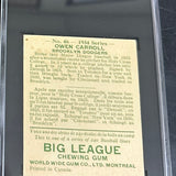 1934 World Wide Gum #46 Owen Carroll SGC 5