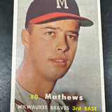 1957 Topps #250 Ed Mathews Ex/Mint